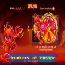 truckers of europe 3 dinheiro infinito